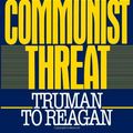 Cover Art for 9780195045321, Meeting the Communist Threat: Truman to Reagan by Patterson, Thomas G., Paterson, Thomas G.