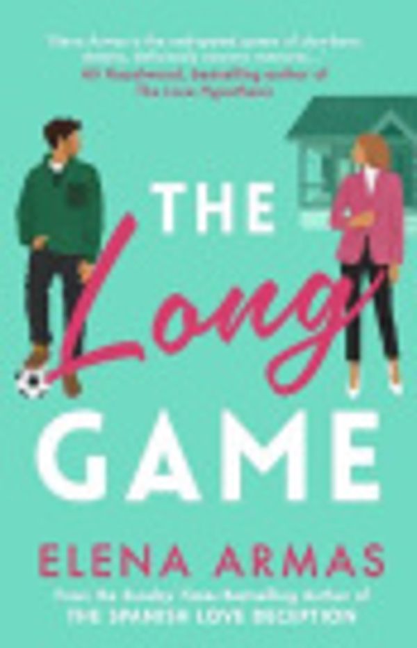 Cover Art for 9781398522220, The Long Game by Elena Armas