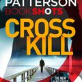 Cover Art for 9781786530028, Cross Kill by James Patterson