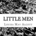 Cover Art for 9781482725216, Little Men by Louisa May Alcott