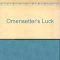 Cover Art for 9780452257856, Omensetter's Luck by William H. Gass