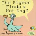 Cover Art for 9780545521413, The Pigeon Finds a Hot Dog! by Mo Willems