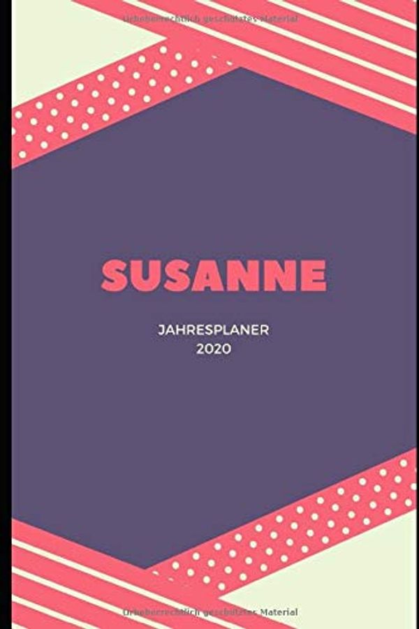 Cover Art for 9781703952995, JAHRESPLANER FÜR SUSANNE: Bullet-Journal Style - Kalender - personalisiert für den Namen Susanne - eine Seite pro Tag - Geschenkidee für Frauen (German Edition) by Müller, Larissa