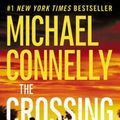 Cover Art for 9780316387798, The Crossing by Michael Connelly