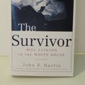 Cover Art for 9780739463048, The Survivor: Bill Clinton in the White House by Harris, John F.