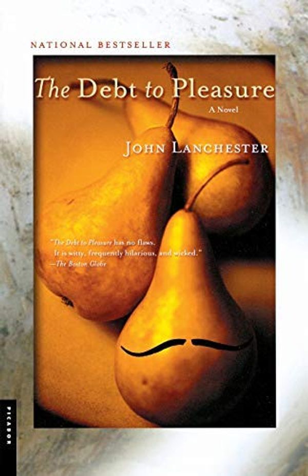 Cover Art for B00HTJR92M, By John Lanchester - The Debt to Pleasure: A Novel (11.7.2001) by John Lanchester