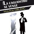 Cover Art for B071W513GP, La Cagliostro se venge by Maurice Leblanc