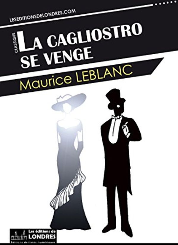 Cover Art for B071W513GP, La Cagliostro se venge by Maurice Leblanc