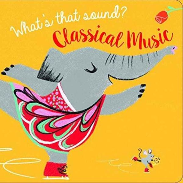Cover Art for 9789463042345, Whats That Sound Classical Music by Yoyo Books