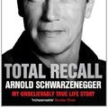 Cover Art for B00NBDNFPK, By Arnold Schwarzenegger Total Recall by Arnold Schwarzenegger