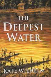Cover Art for 9780709068402, The Deepest Water by Kate Wilhelm