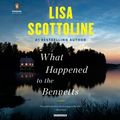 Cover Art for 9781984883025, What Happened to the Bennetts by Lisa Scottoline