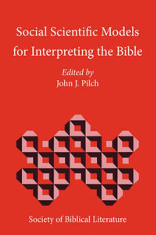 Cover Art for 9781589832879, Social Scientific Models for Interpreting the Bible by John J. Pilch