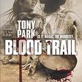 Cover Art for B098JK2VP6, Blood Trail by Tony Park
