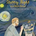 Cover Art for 0884769888501, Vincent's Starry Night and Other Stories: A Children's History of Art by Michael Bird