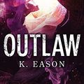 Cover Art for 9781522613268, Outlaw (On the Bones of Gods) by K Eason