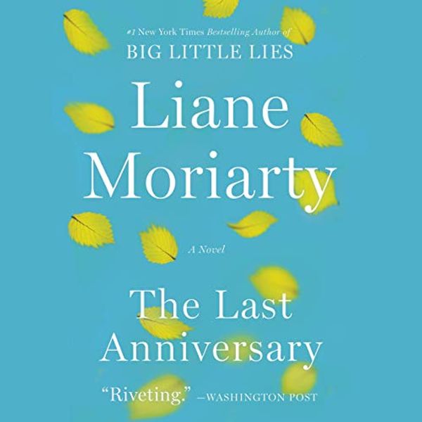 Cover Art for B088CMTPVH, The Last Anniversary: A Novel by Liane Moriarty