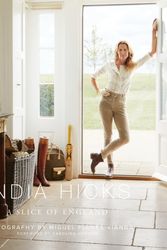 Cover Art for 9780847861774, India Hicks: A Slice of England: The Story of Four Houses by India Hicks