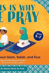 Cover Art for 9781648760587, This is Why We Pray: Islamic Book for Kids: A Story About Islam, Salah, and Dua by Muhammad-Diggins, Ameenah