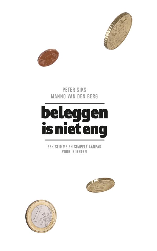 Cover Art for 9789047008217, Beleggen is niet eng by Hans van den Berg, Manno van den Berg, Peter Siks