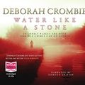 Cover Art for 9781407431529, Water Like a Stone by Deborah Crombie