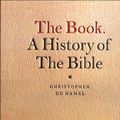 Cover Art for 9780714845241, The Book: a History of the Bible by Christopher De Hamel