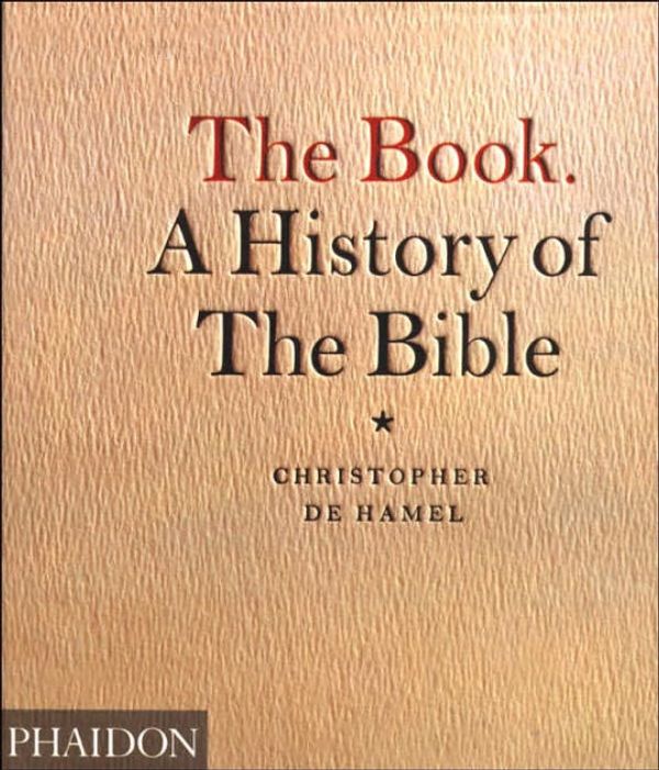 Cover Art for 9780714845241, The Book: a History of the Bible by Christopher De Hamel