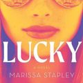 Cover Art for 9781668002452, Lucky by Marissa Stapley