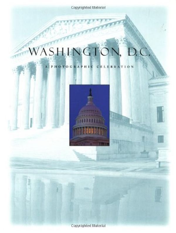 Cover Art for 9780762402854, Washington, D.C.: A Photographic Celebration by Running Press