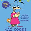 Cover Art for 9780670073986, Kidwrangling: Looking after babies, toddlers & preschoolers by Kaz Cooke