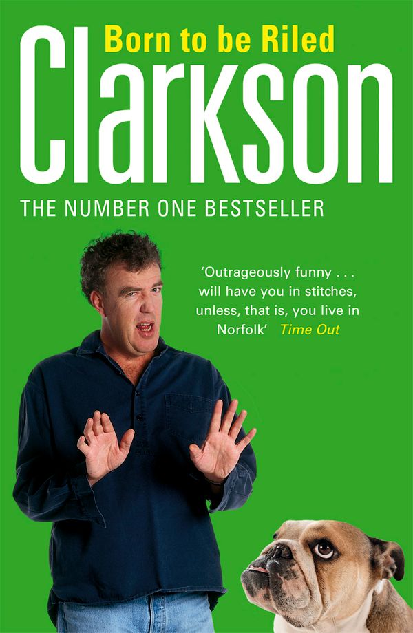 Cover Art for 9780141028996, Born to be Riled by Jeremy Clarkson