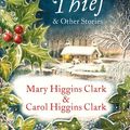 Cover Art for 9781471170171, The Christmas Thief & other storiesThree delightful stories for the Christmas Season! by Mary Higgins Clark