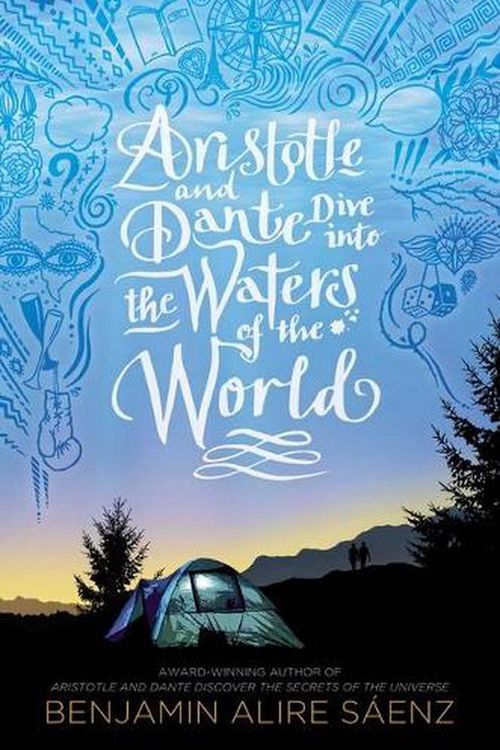 Cover Art for 9781534496194, Aristotle and Dante Dive Into the Waters of the World by Sáenz, Benjamin Alire