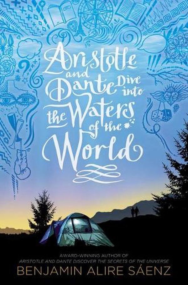 Cover Art for 9781534496194, Aristotle and Dante Dive Into the Waters of the World by Sáenz, Benjamin Alire