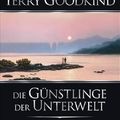 Cover Art for 9783442369690, Das Schwert der Wahrheit 03. Die Günstlinge der Unterwelt by Goodkind, Terry, Holz, Caspar