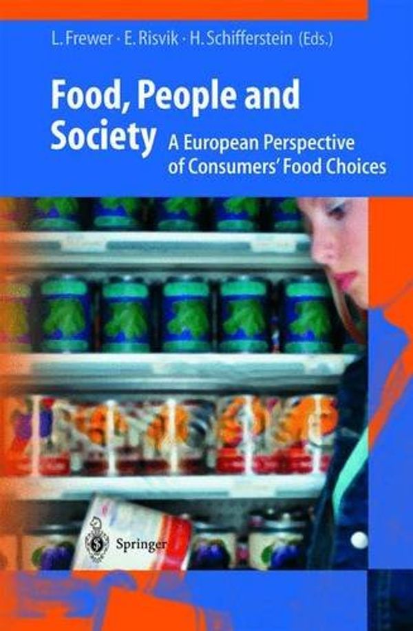 Cover Art for 9783540415213, Food, People and Society by Lynn J. Frewer, Einar Risvik, Hendrik Schifferstein