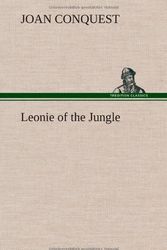 Cover Art for 9783849163679, Leonie of the Jungle by Joan Conquest