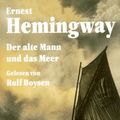 Cover Art for 9783894693244, Der alte Mann und das Meer, 3 Cassetten by Ernest Hemingway, Rolf Boysen