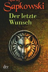 Cover Art for 9783423400077, Der letzte Wunsch by Andrzej Sapkowski