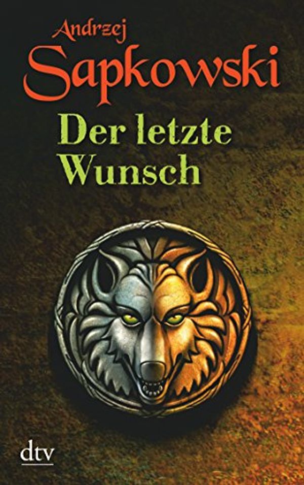 Cover Art for 9783423400077, Der letzte Wunsch by Andrzej Sapkowski