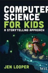Cover Art for 9781119912514, Computer Science for Kids by Jen Looper