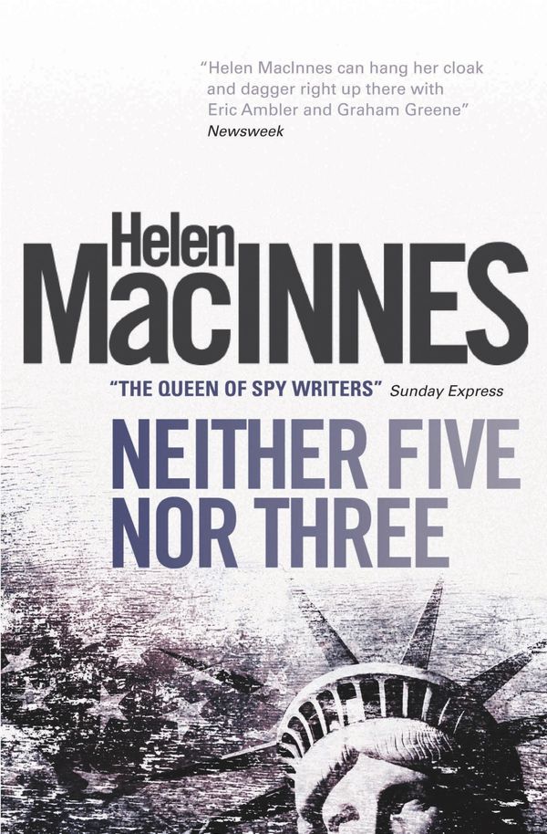 Cover Art for 9781781161623, Neither Five Nor Three by Helen Macinnes