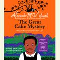 Cover Art for 9780449011416, The Great Cake Mystery: Precious Ramotswe's Very First Case by Alexander McCall Smith