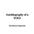 Cover Art for 9781421919973, Autobiography of a Yogi by Paramahansa Yogananda