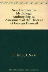 Cover Art for 9780520024038, New Comparative Mythology: Anthropological Assessment of the Theories of Georges Dumezil by C.Scott Littleton