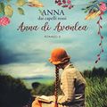 Cover Art for 9788893483667, Anna di Avonlea. Anna dai capelli rossi: 2 by Lucy Maud Montgomery