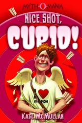 Cover Art for 9781434219855, Nice Shot, Cupid! by Kate McMullan