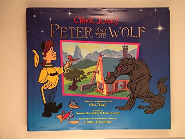 Cover Art for 9780446518949, Chuck Jones' Peter and the Wolf by Chuck Jones, Janis Diamond, Chuck Jones, George Daugherty