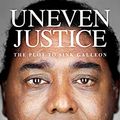 Cover Art for B09H7RGXX1, Uneven Justice by Raj Rajaratnam