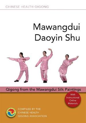 Cover Art for 9781787751408, Mawangdui Daoyin Shu: Qigong from the Mawangdui Silk Paintings (Chinese Health Qigong) by Chinese Health Qigong Association